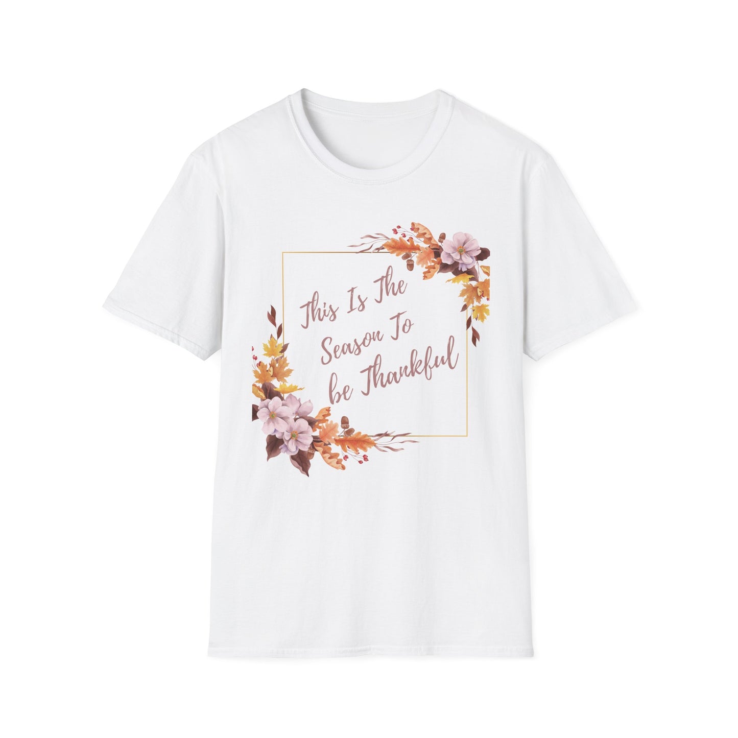 This Is The Season to Be Thankful Unisex Softstyle T-Shirt