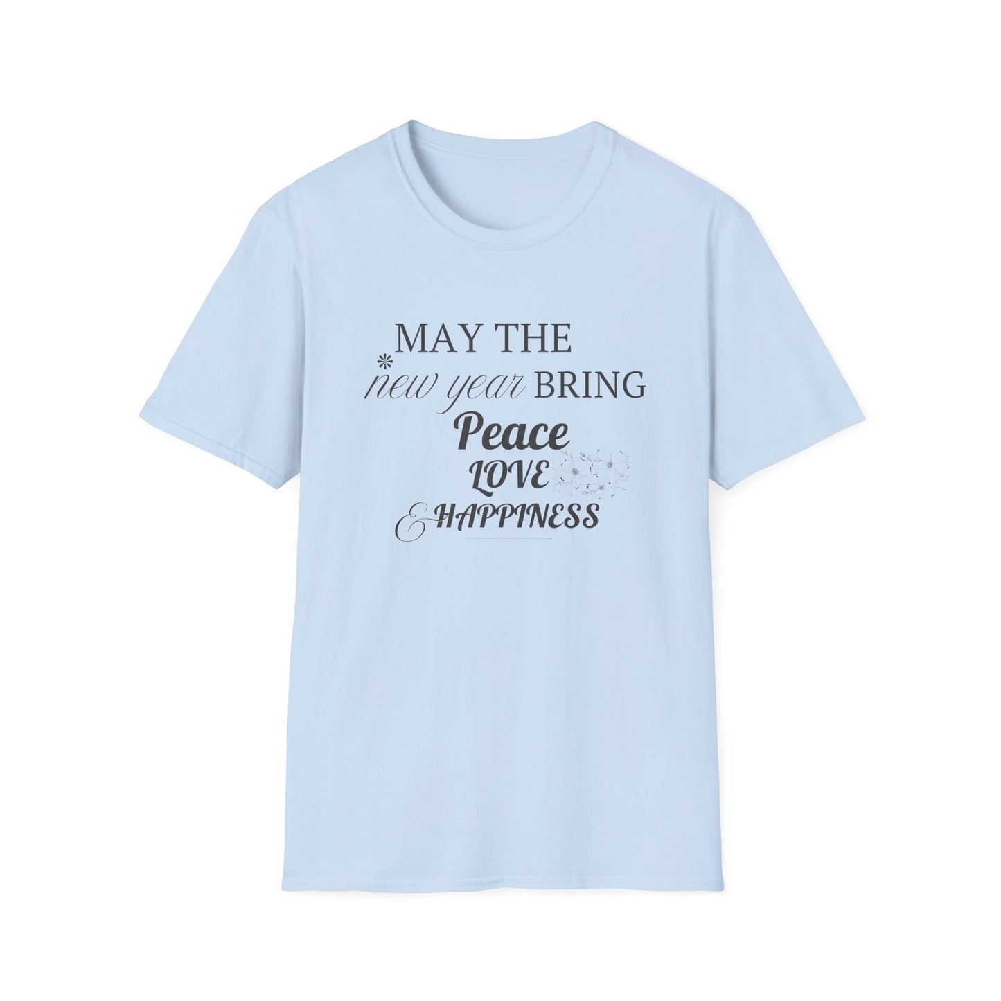 May The New Year Bring Peace Love & Happiness Unisex Softstyle T-Shirt