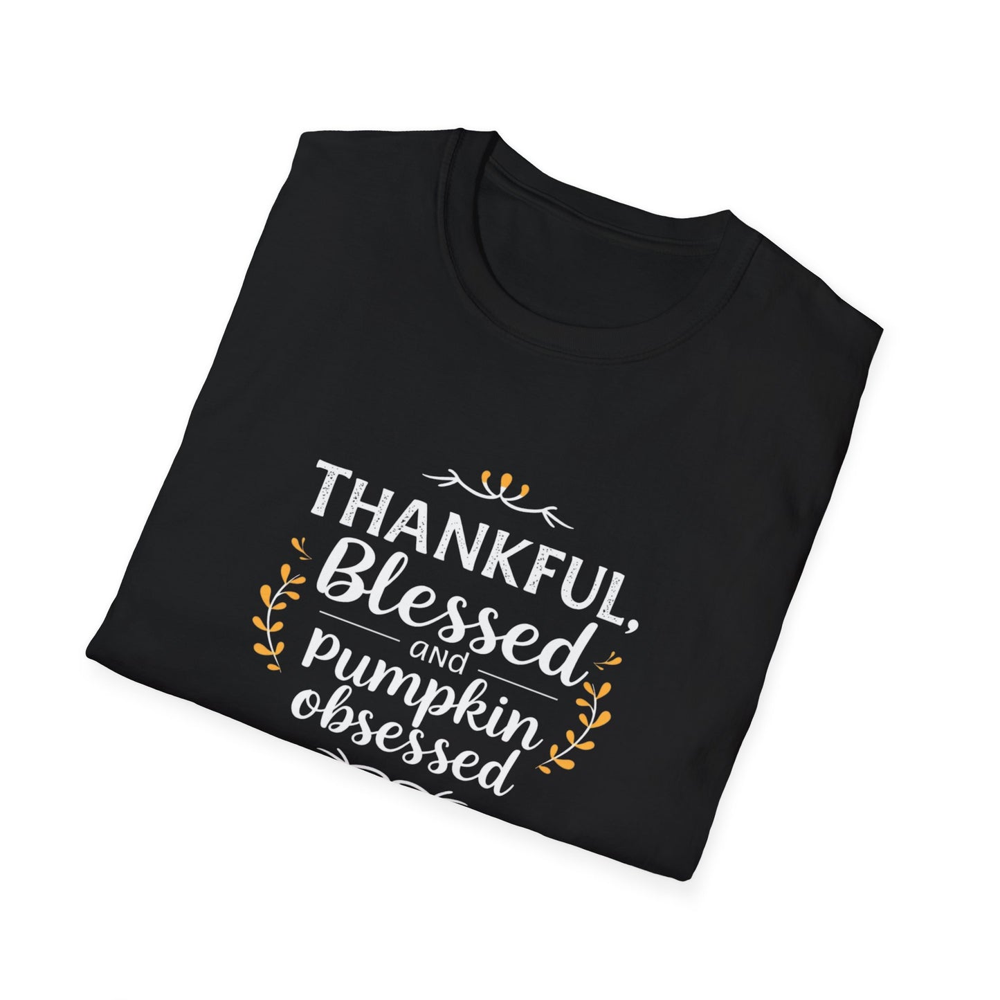 Thankful, Blessed and Pumpkin Obsessed Unisex Softstyle T-Shirt