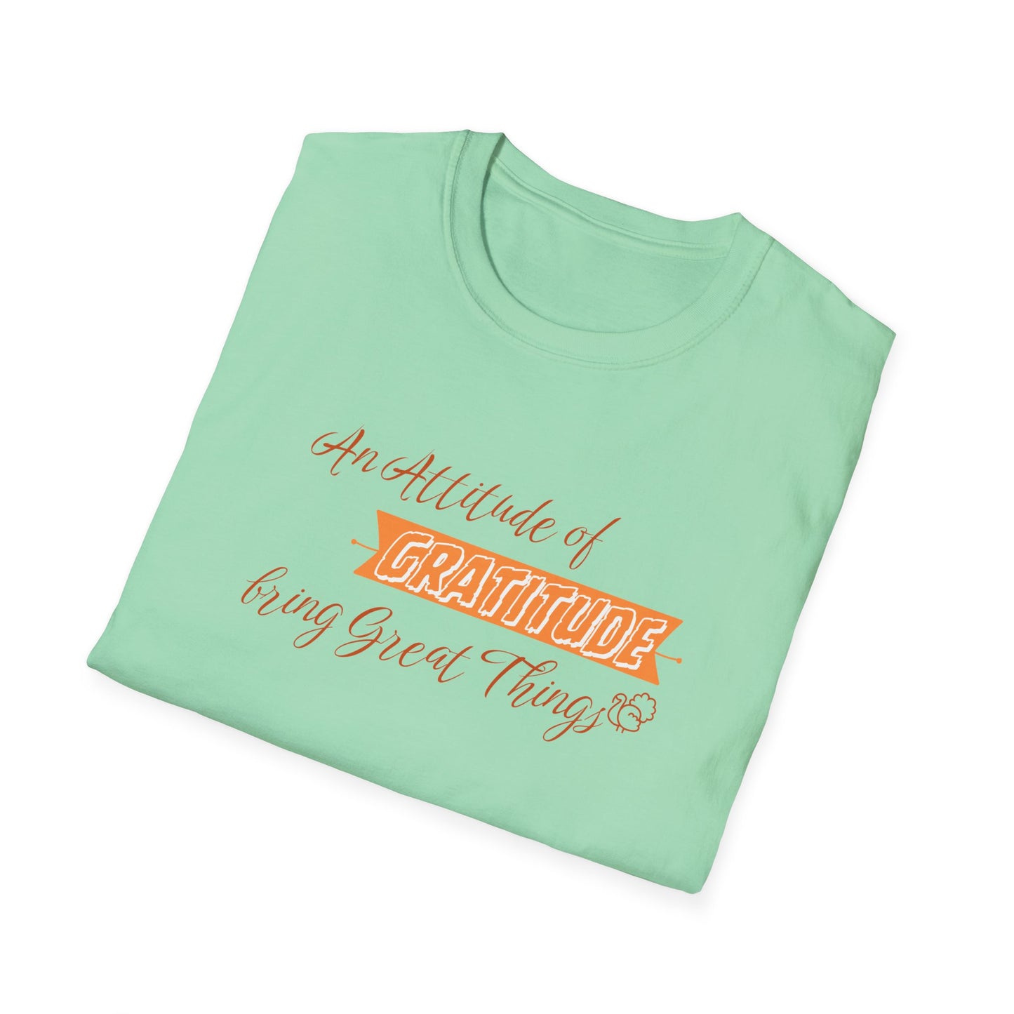 An Attitude Of Gratitude Bring Great Things Unisex Softstyle T-Shirt