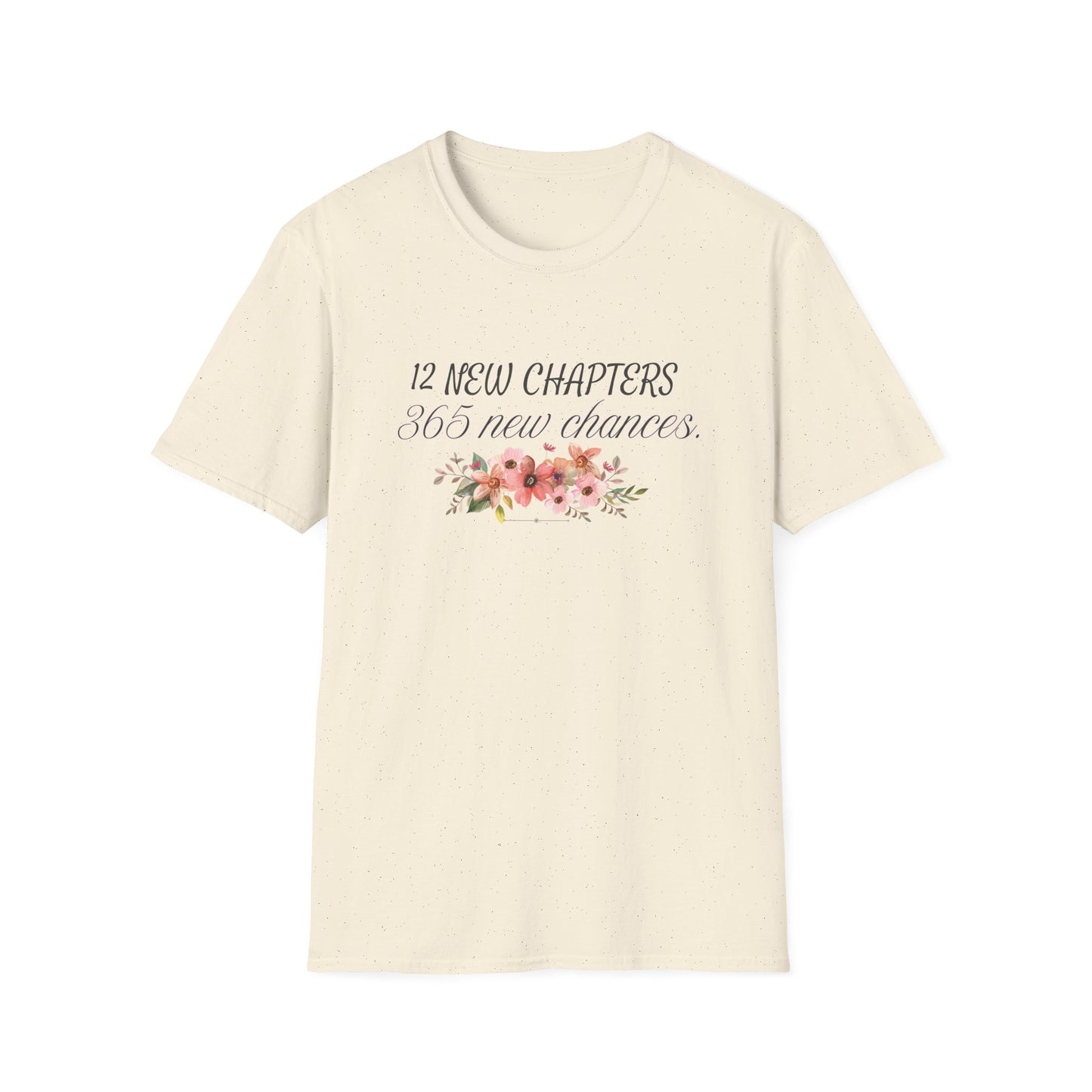 12 New Chapters 365 New Chances Unisex Softstyle T-Shirt