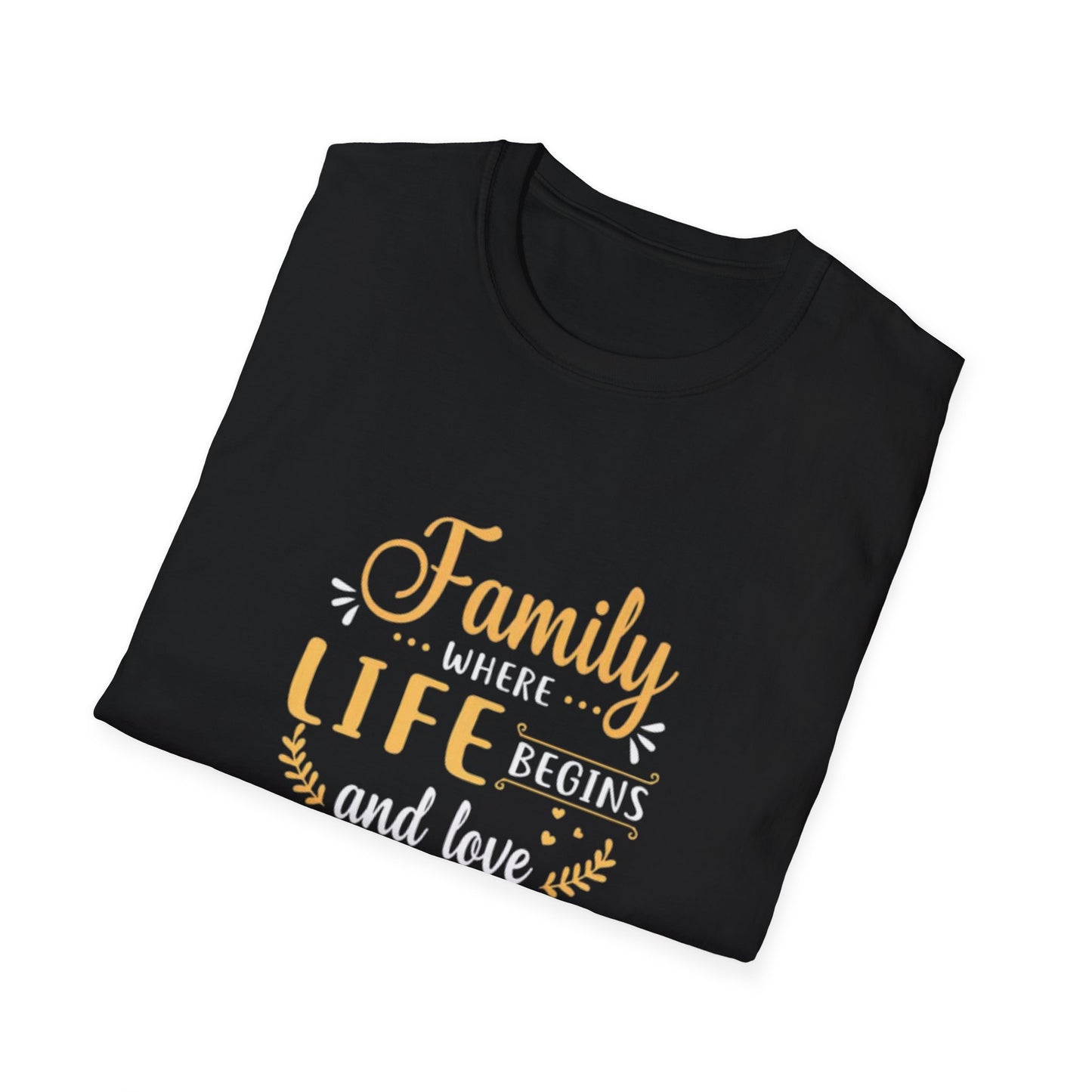 Family whre life begins and love never ends Unisex Softstyle T-Shirt