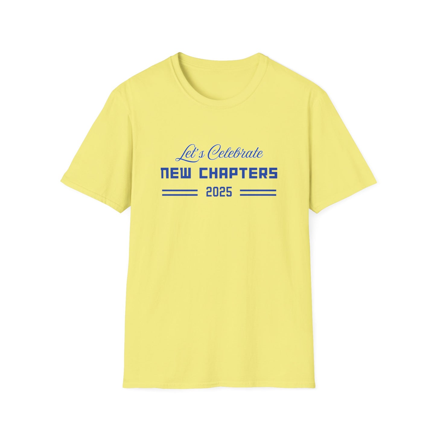 Let's Celebrate New Chapters Unisex Softstyle T-Shirt