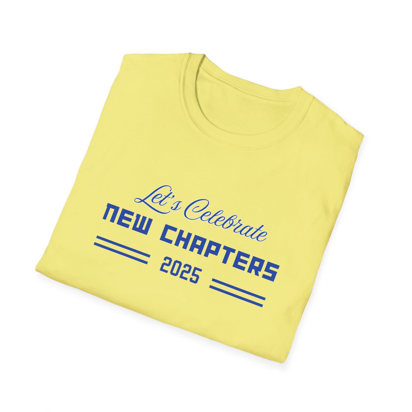 Let's Celebrate New Chapters Unisex Softstyle T-Shirt