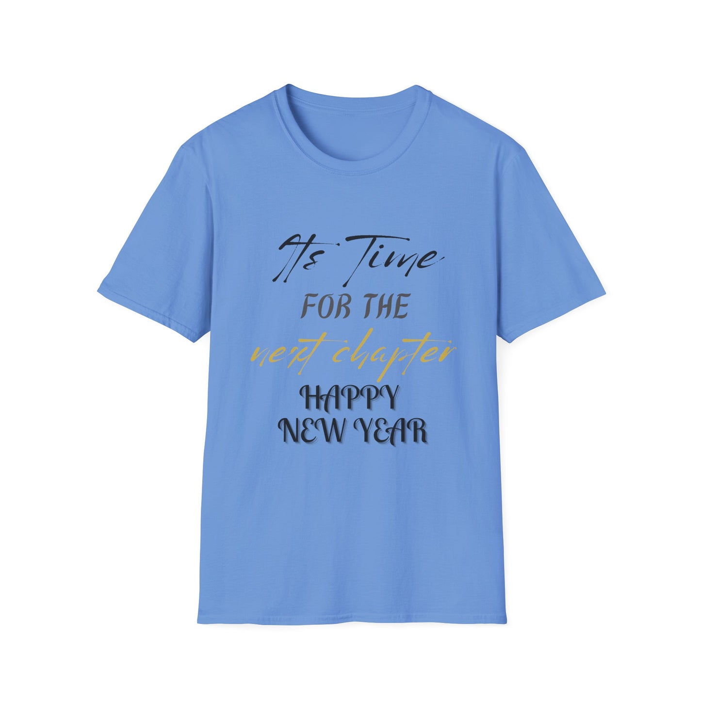 It's Time For The Next Chapter Unisex Softstyle T-Shirt