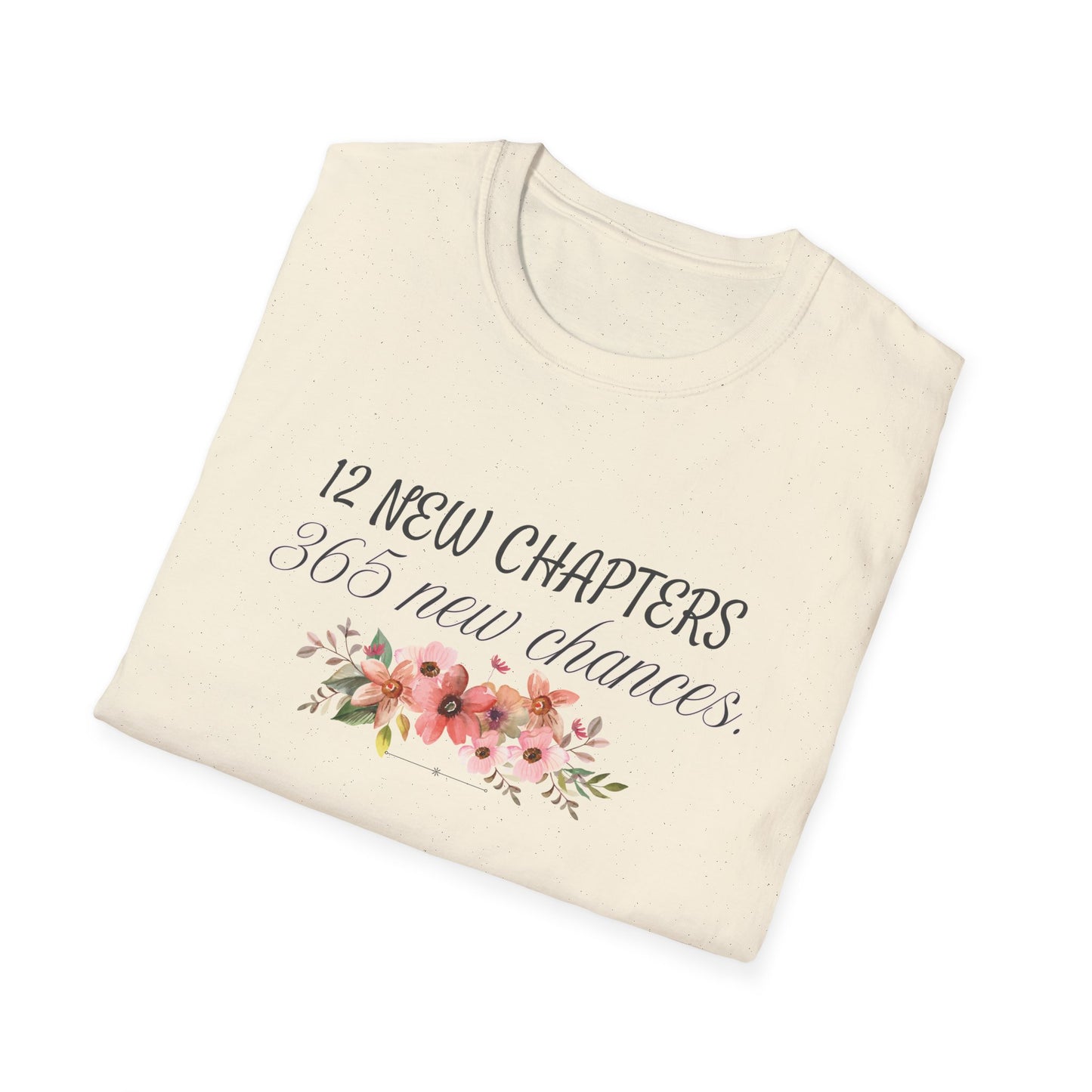 12 New Chapters 365 New Chances Unisex Softstyle T-Shirt