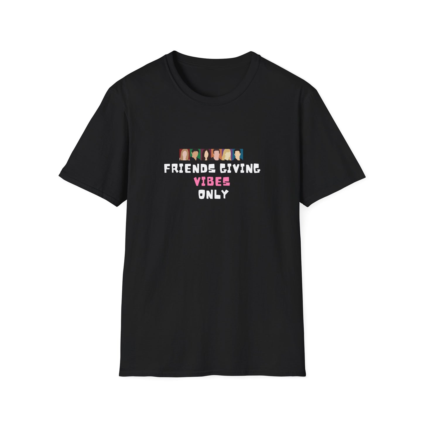 Friendsgiving vibes only Unisex Softstyle T-Shirt