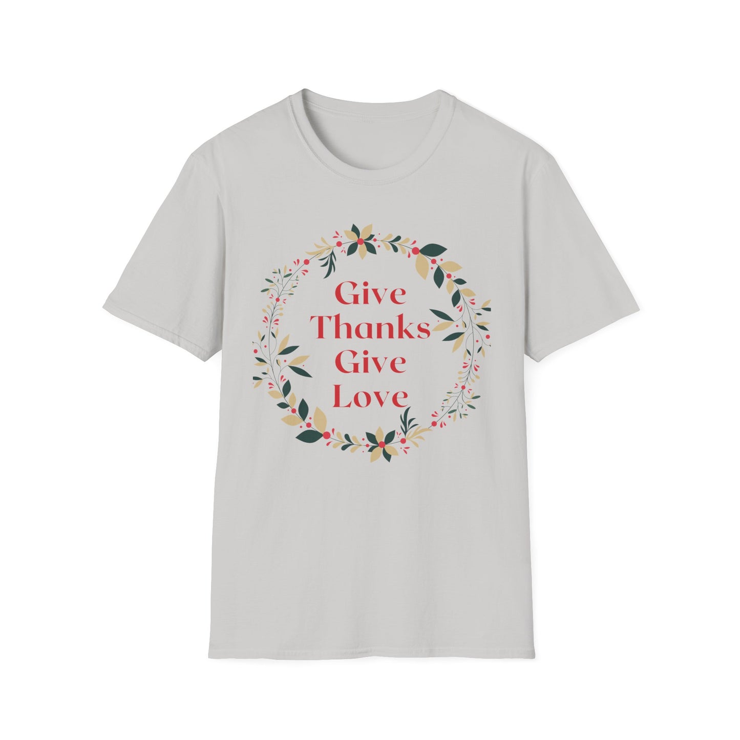 Give Thanks Give Love Unisex Softstyle T-Shirt