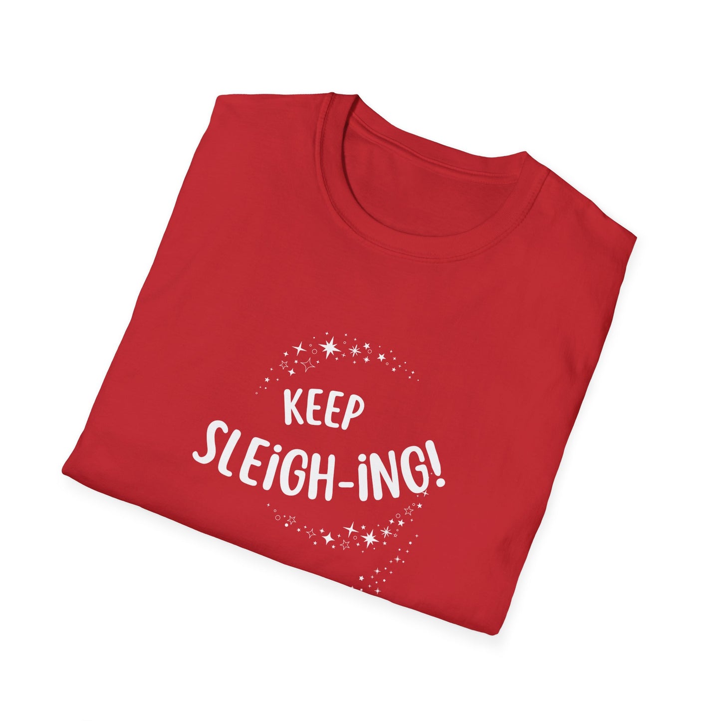 Keep Sleighing Unisex Softstyle T-Shirt